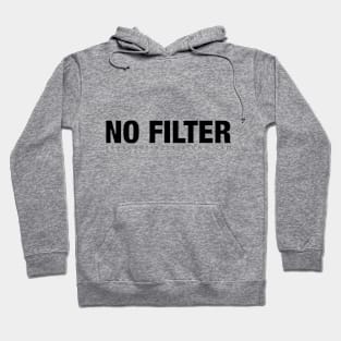 No Filter Hoodie